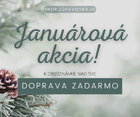 Januárová Akcia - DOPRAVA ZDARMA!